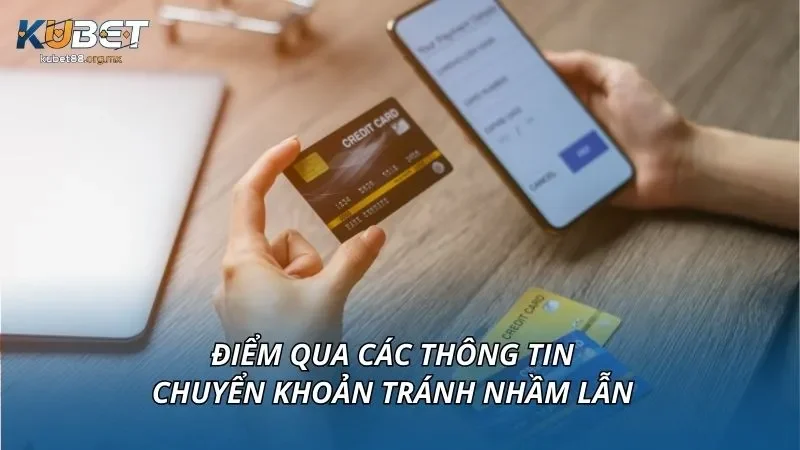 Điểm qua các thông tin chuyển khoản tránh nhầm lẫn