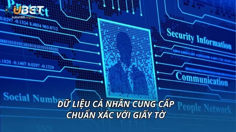 Dữ liệu cá nhân cung cấp chuẩn xác với giấy tờ